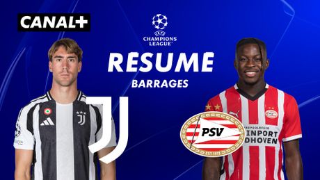 Le résumé de Juventus / PSV Eindhoven