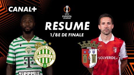 Le résumé de Ferencvaros / Sporting Braga