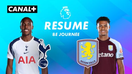 Le résumé de Tottenham Hotspur / Aston Villa
