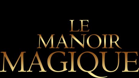 Le manoir magique