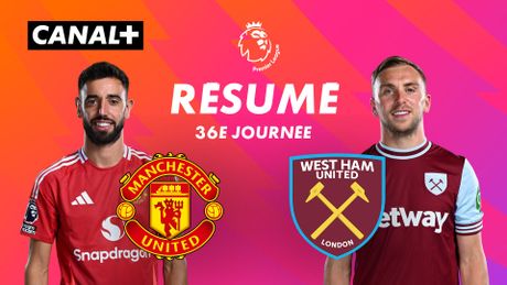 Le résumé de Man United / West Ham