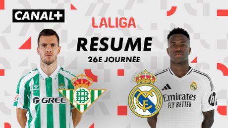 Le résumé de Real Betis Balompié / Real Madrid CF