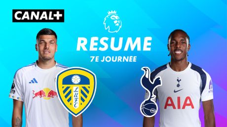 Le résumé de Leeds / Tottenham Hotspur