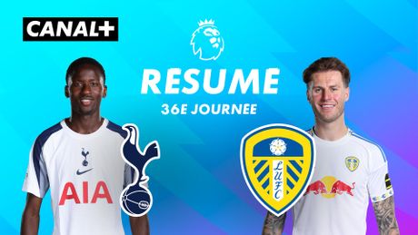 Le résumé de Tottenham Hotspur / Leeds