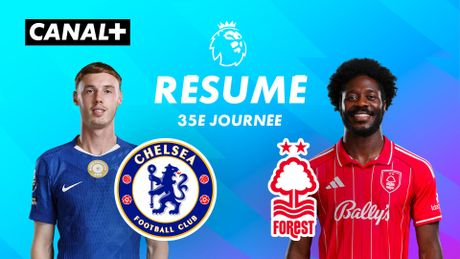 Le résumé de Chelsea / Nottingham - Premier League 2025-26 (J35)