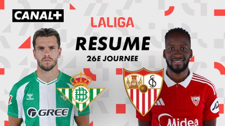 Le résumé de Real Betis Balompié / Sevilla FC