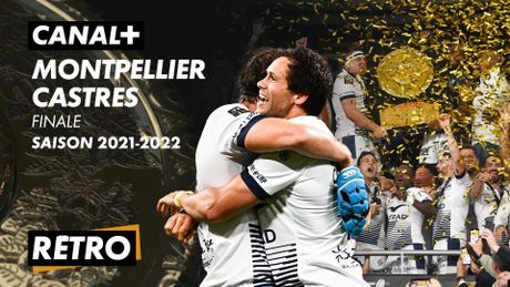 Le résumé de Montpellier / Castres – Finale 2022 TOP 14