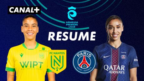 Le résumé de Nantes / Paris SG - Arkema Première Ligue 2025-26 (J19)