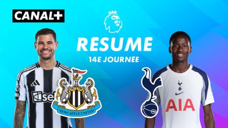 Le résumé de Newcastle / Tottenham Hotspur
