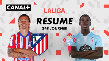 Le résumé de Club Atlético de Madrid / Real Club Celta de Vigo