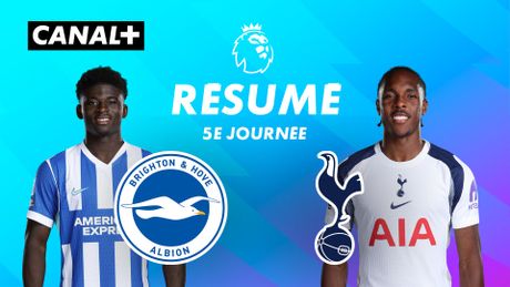 Le résumé de Brighton / Tottenham Hotspur