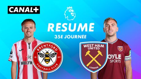 Le résumé de Brentford / West Ham