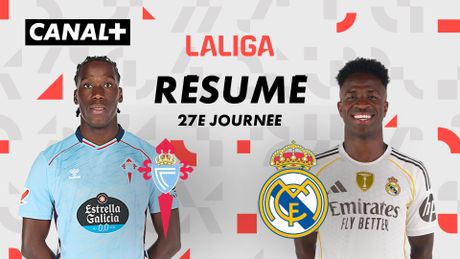 Le résumé de Real Club Celta de Vigo / Real Madrid CF