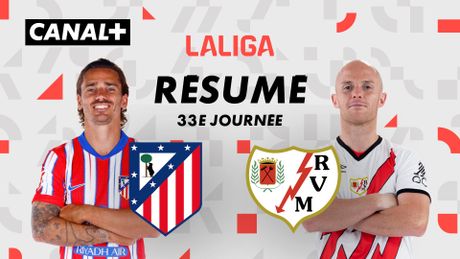 Le résumé de Club Atlético de Madrid / Rayo Vallecano
