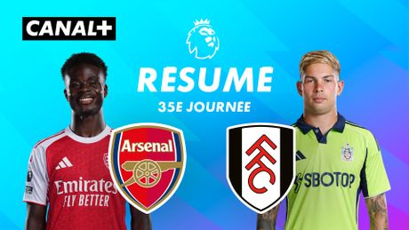 Le résumé de Arsenal / Fulham - Premier League 2025-26 (J35)