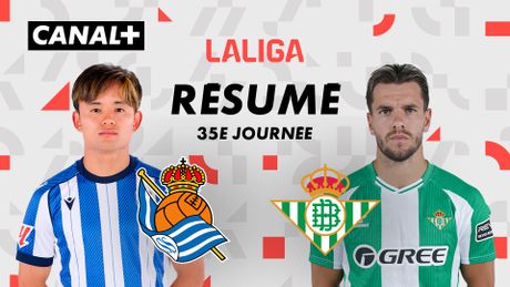 Le résumé de Real Sociedad de Fútbol / Real Betis Balompié