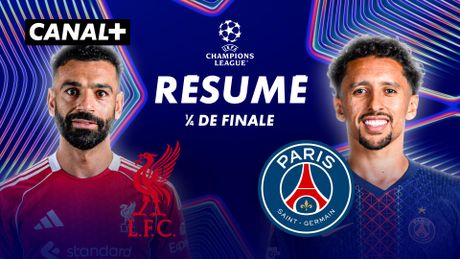 Le résumé de Liverpool / Paris SG