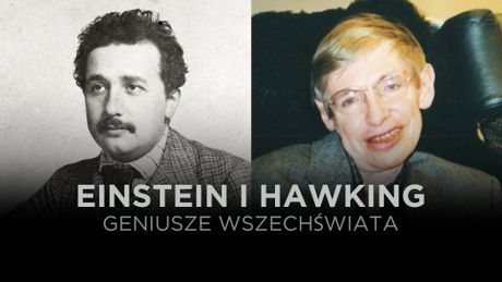 Einstein I Hawking: Geniusze Wszechświata