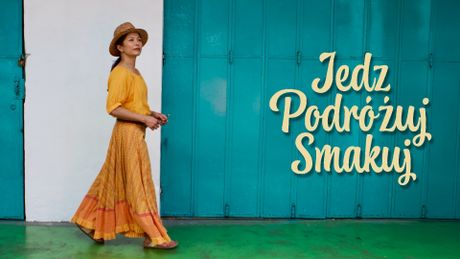 Jedz, podróżuj, smakuj