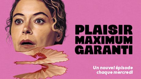 Plaisir maximum garanti
