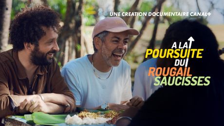 A la poursuite du rougail saucisses