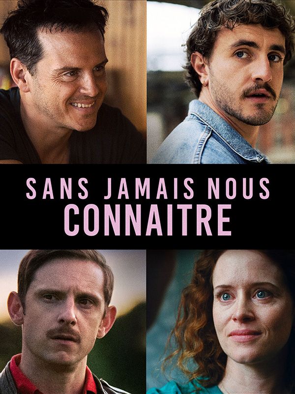 Affiche du film Sans jamais nous connaître