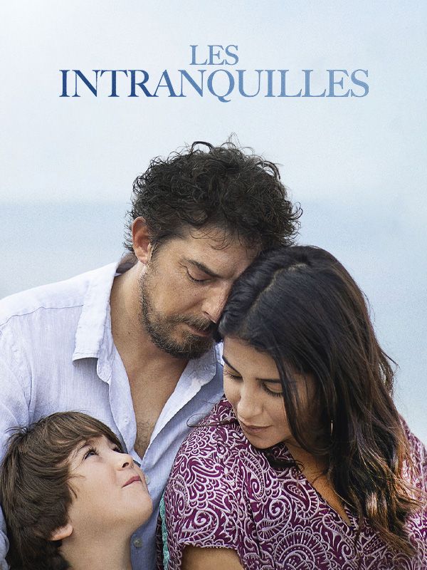 Affiche du film Les Intranquilles