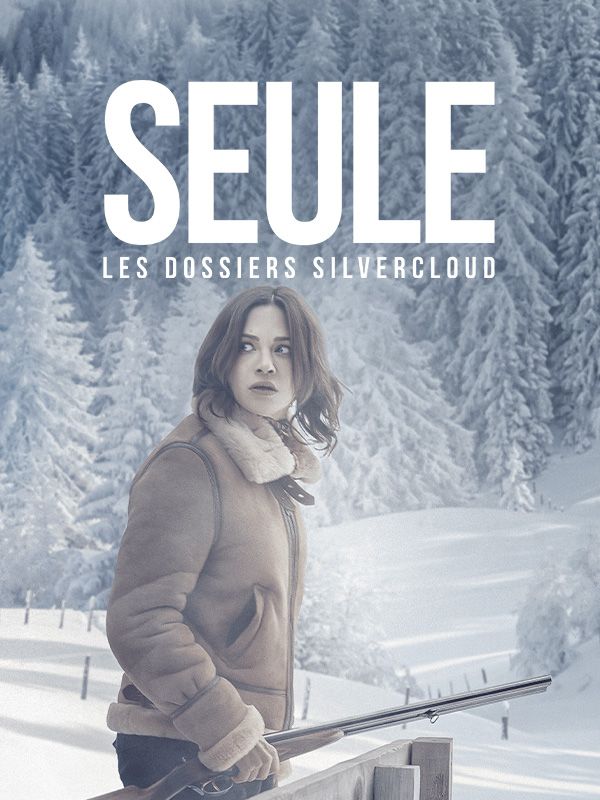 Affiche du film Seule : les dossiers Silvercloud