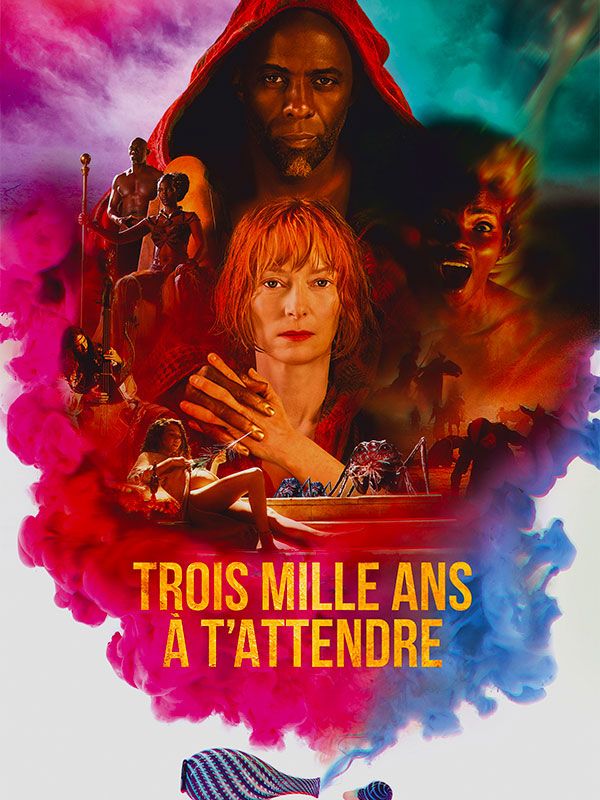 Affiche du film Trois mille ans à t'attendre