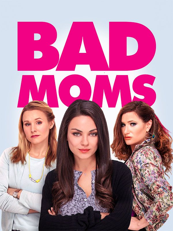 Affiche du film Bad Moms