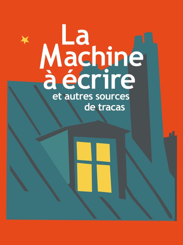 Affiche du film La machine à écrire et autres sources de tracas