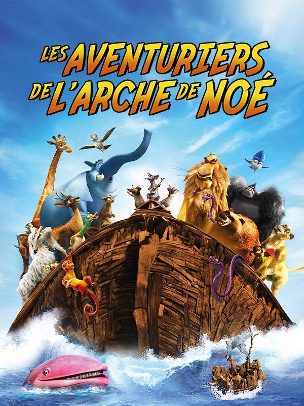 Affiche du film Les Aventuriers de l'arche de Noé