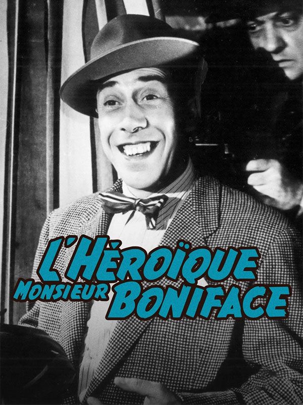 Affiche du film L'héroïque monsieur Boniface