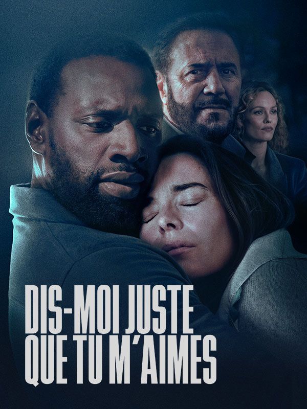 Affiche du film Dis-moi juste que tu m'aimes