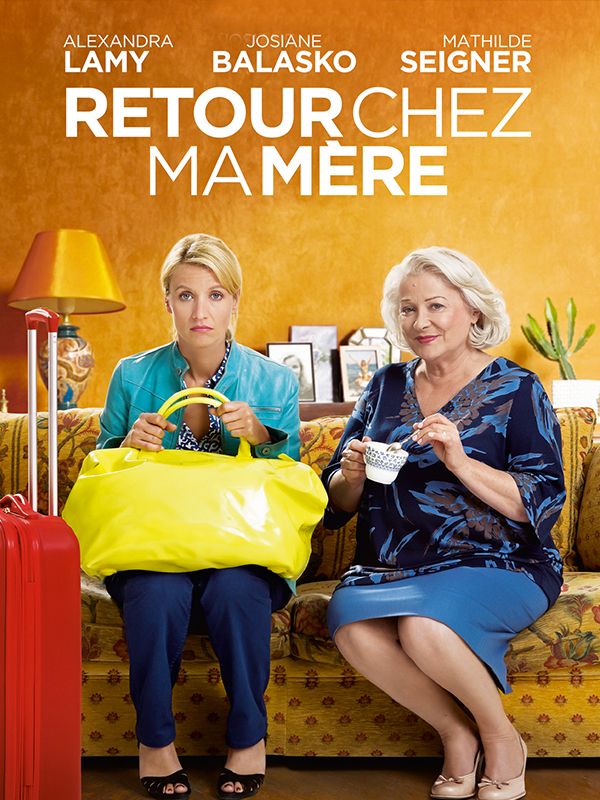 Affiche du film Retour chez ma mère