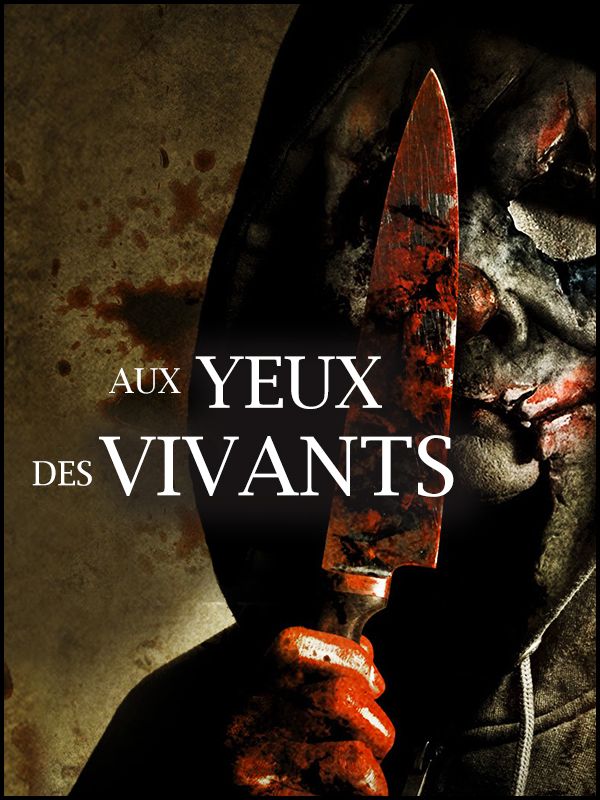 Affiche du film Aux yeux des vivants