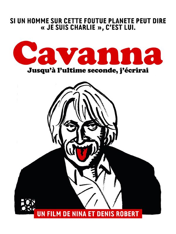 Affiche du film Cavanna, jusqu'à l'ultime seconde, j'écrirai