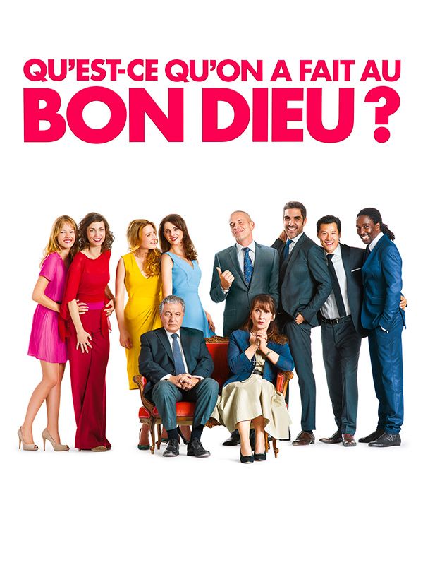 Affiche du film Qu'est-ce qu'on a fait au Bon Dieu ?