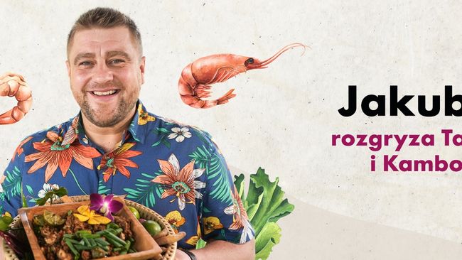 Jakubiak rozgryza Tajlandię i Kambodżę