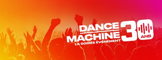 Dance Machine, 30 ans : la soirée événement