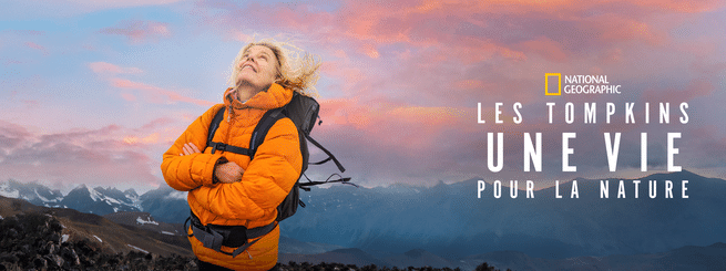 Les Tompkins : une vie pour la nature