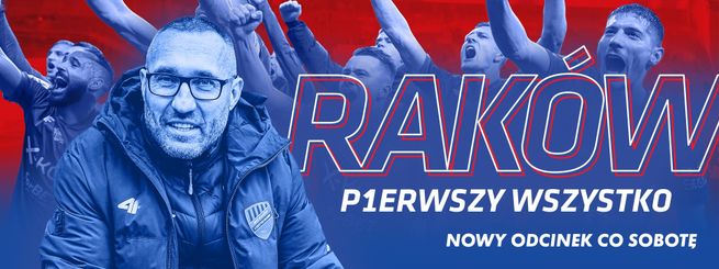 Raków. P1erwszy wszystko