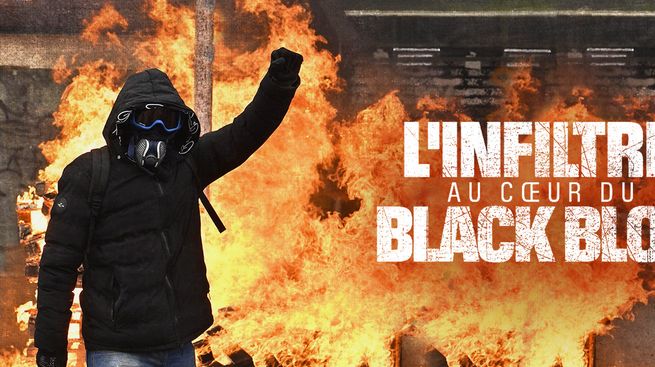 L'infiltré, au cœur du Black Bloc