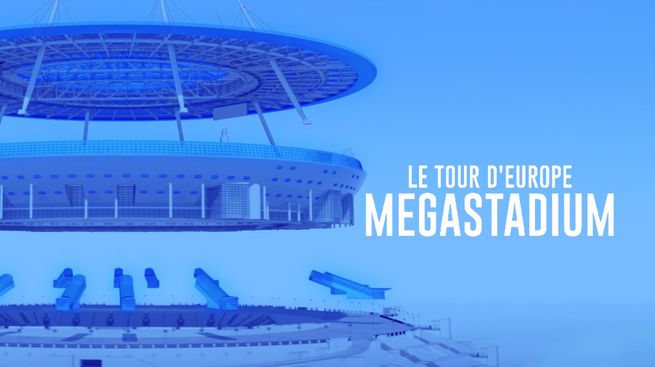 Megastadium : le tour d'Europe