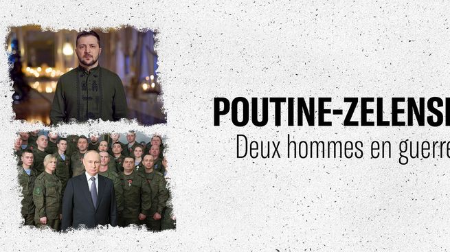 Poutine-Zelensky, deux hommes en guerre