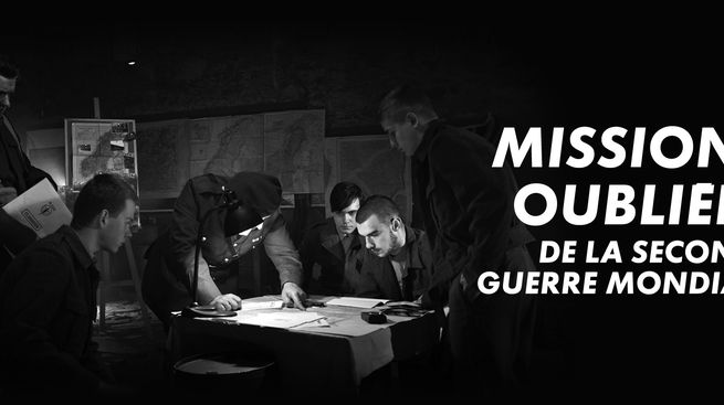 Missions oubliées de la Seconde Guerre mondiale