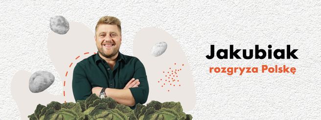 Jakubiak rozgryza Polskę