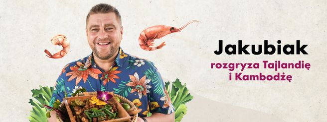 Jakubiak rozgryza Tajlandię i Kambodżę
