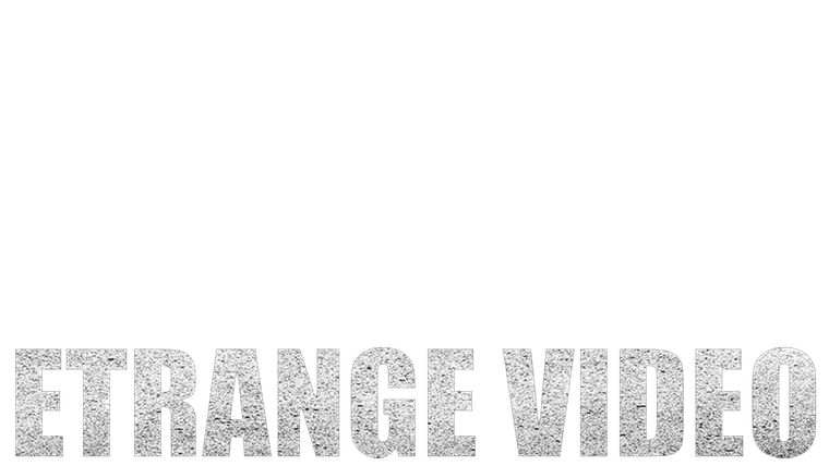 Étrange vidéo