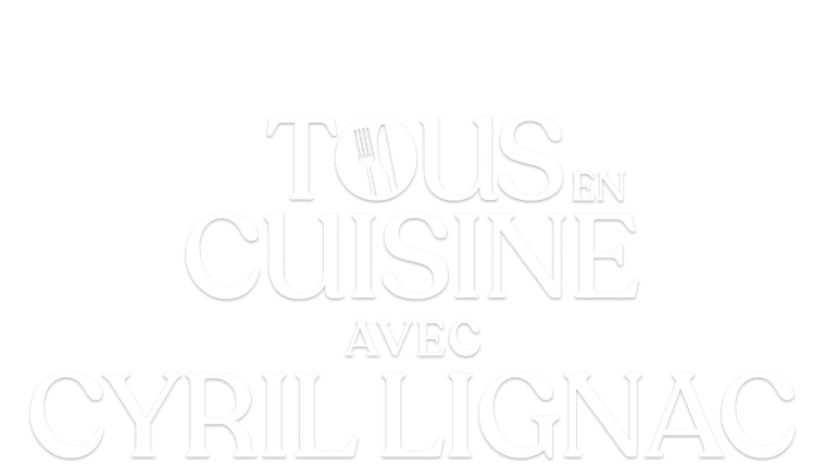 Tous en cuisine, en direct avec Cyril Lignac